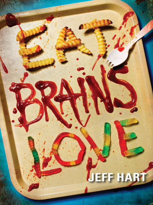 Cover image for Eat, Brains, Love